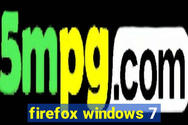 firefox windows 7